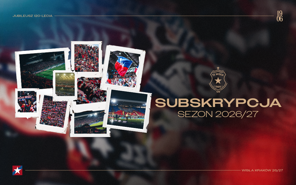 Subskrypcja 2026/27 już dostępna - Wisła Kraków® Official Platform