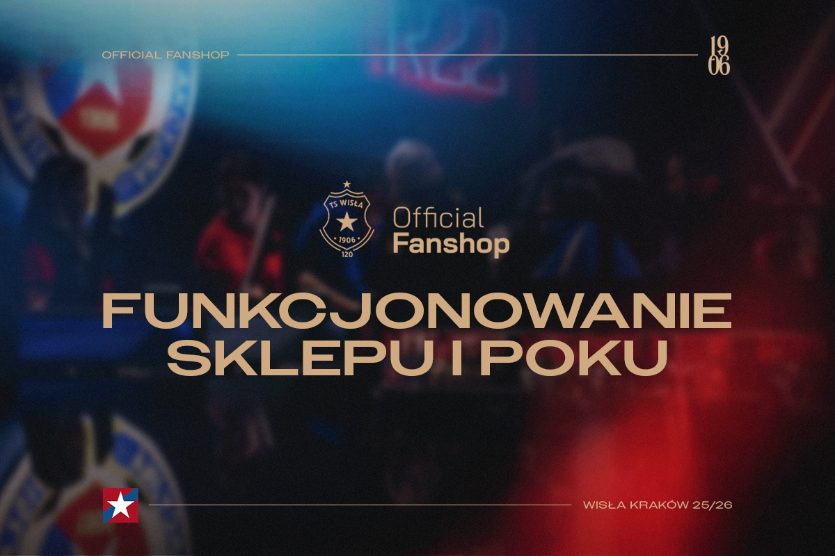 Funkcjonowanie Official Fanshop w weekend majowy - Wisła Kraków® Official Platform