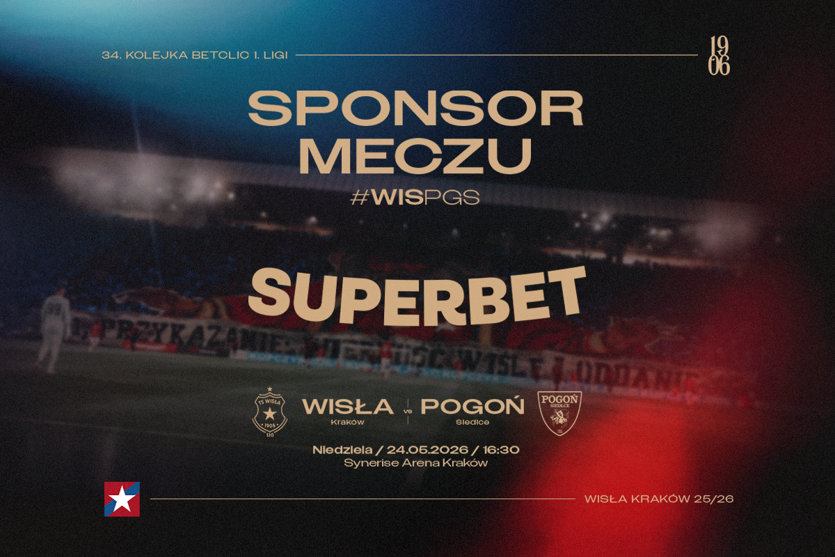 Superbet Sponsorem meczu z Pogonią Siedlce - Wisła Kraków® Official Platform