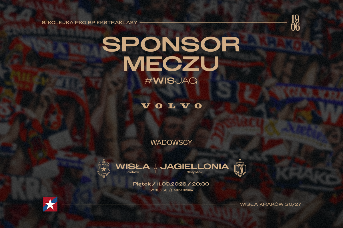 Wadowscy Autoryzowany Dealer Volvo Sponsorem Meczu Wisła Kraków – Jagiellonia Białystok! - TS Wisła Kraków 1906 - Przestrzeń Białej Gwiazdy