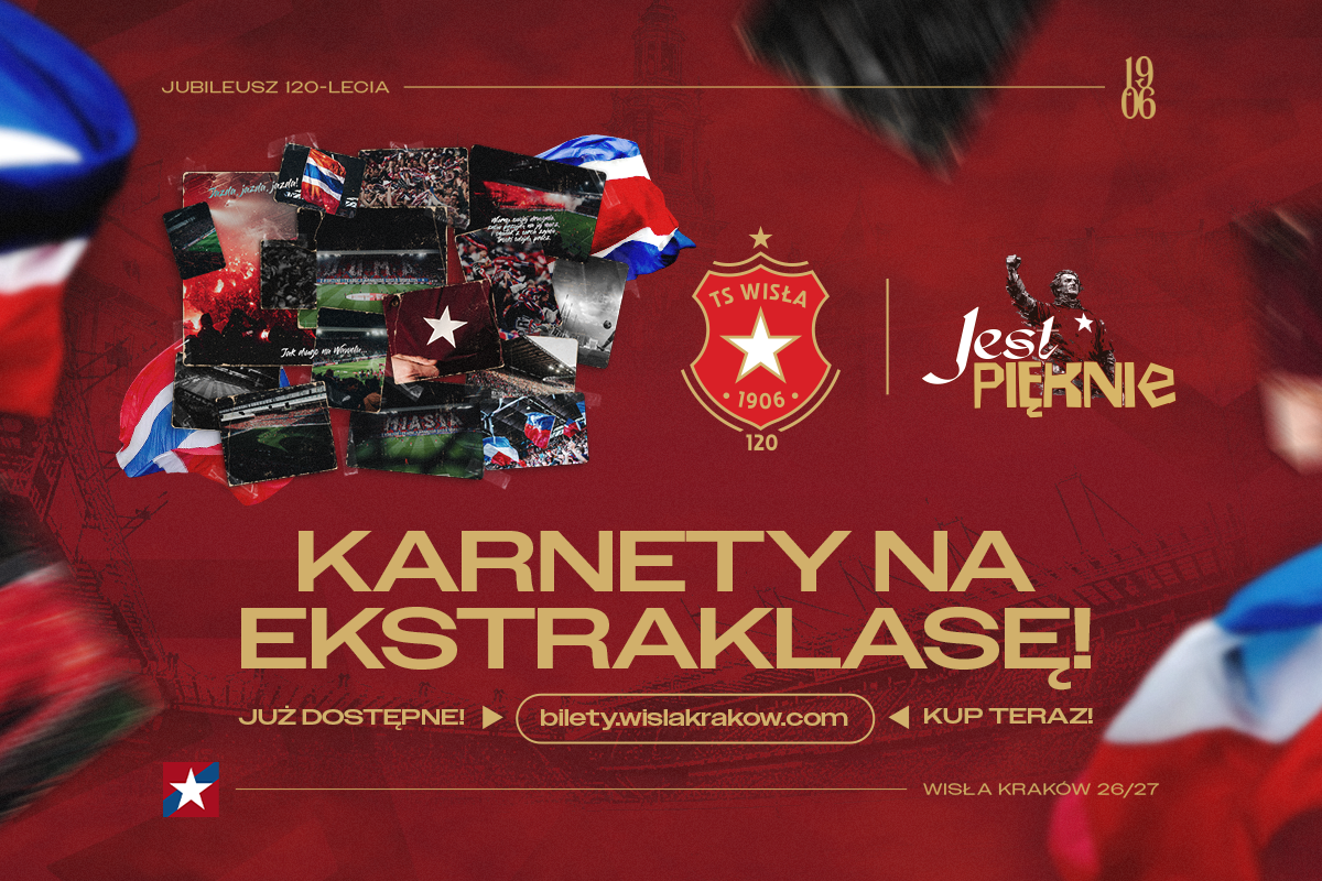 Karnety na Ekstraklasę! - Wisła Kraków® Official Platform