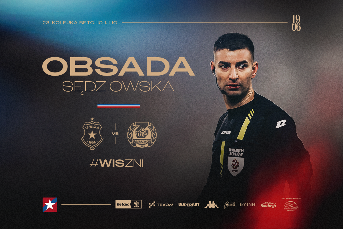 #WISZNI: Obsada sędziowska - Wisła Kraków® Official Platform