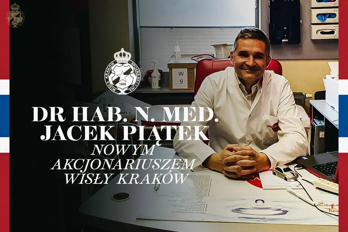 Dr hab. n. med. Jacek Piątek dołącza do grona akcjonariuszy Wisły Kraków - Wisła Kraków® | Official Platform