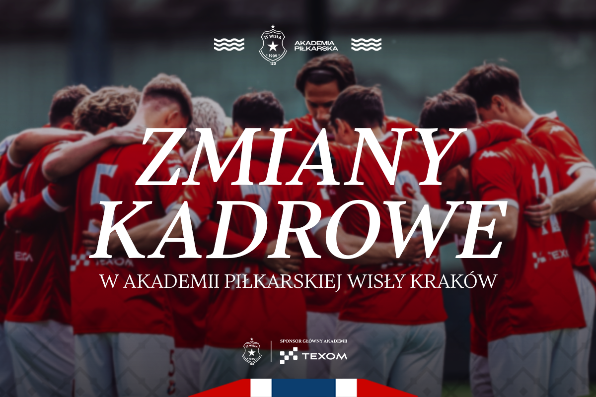 Zmiany kadrowe w Akademii Piłkarskiej Wisły Kraków - Wisła Kraków® Official Platform